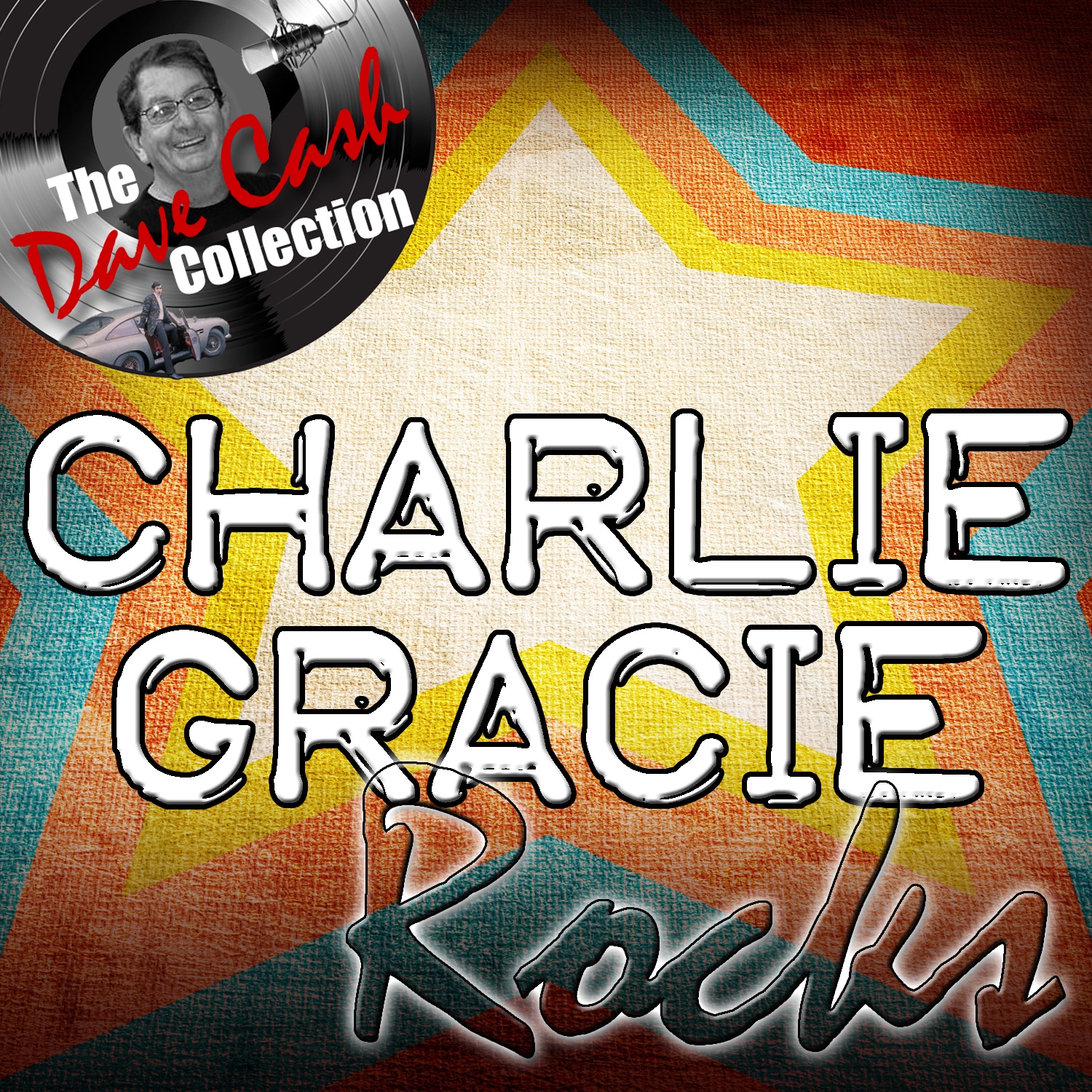 Charlie Rocks (The Dave Cash Collection)