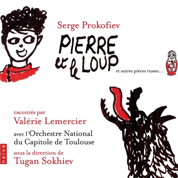 Обложка альбома «Prokofiev: Pierre Et Le Loup (Et Autres Pièces Russes)» — Valérie Lemercier & Tugan Sokhiev