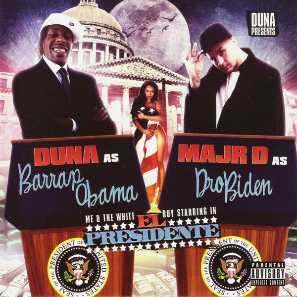 Barrap Obama & Dro Biden - Me & the White Boy Starring In El Presidente