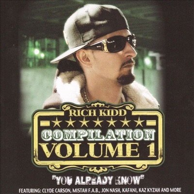 Rich Kidd Presents Compliation, Vol. 1 - "You Already Know"