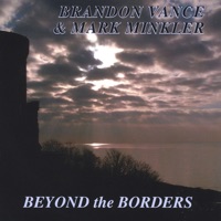 Beyond the Borders by Brandon Vance / Mark Minkler on Apple Music