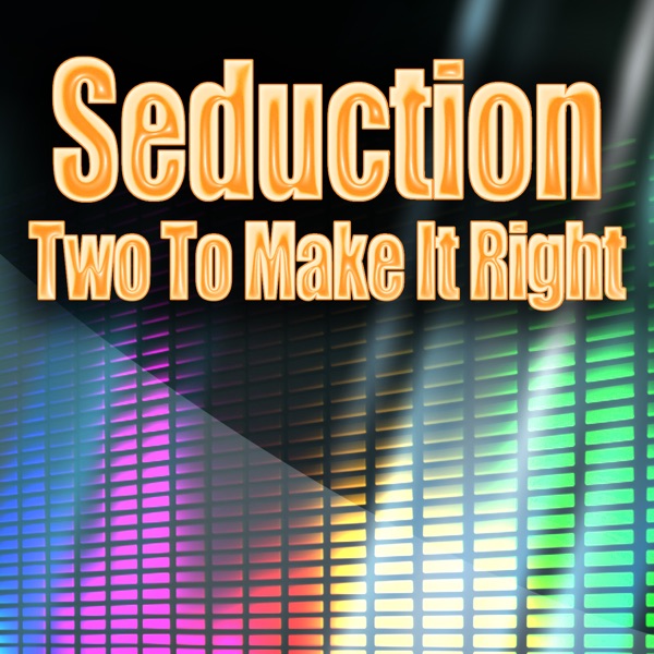 Two To Make It Right (Re-Recorded / Remastered) - Single