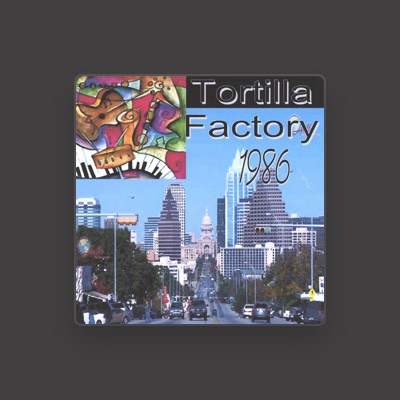 Listen to Tortilla Factory, watch music videos, read bio, see tour dates & more!