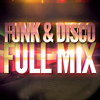 Full Mix - Funk & Disco (Full Mix Medley) artwork