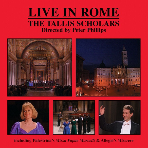 The Tallis Scholars - Live in Rome