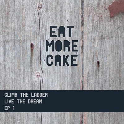 Climb the Ladder (Live the Dream) - EP 1