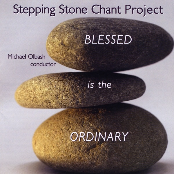 Stepping Stone Chant Project - Credo III