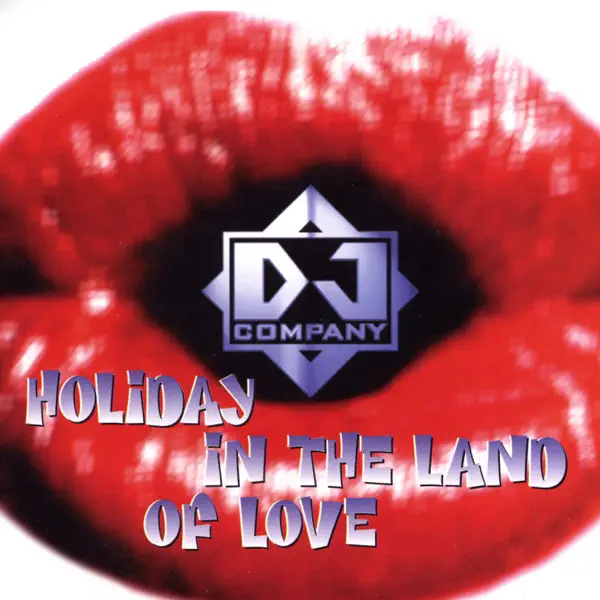 Holiday In The Land Of Love (DJ Company Club Mix) — DJ Company