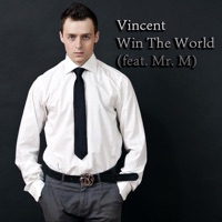 Win the World (feat. Mr. M) - Single - Vincent