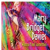 Mary Bridget Davies Group - Won't Pay You Mind