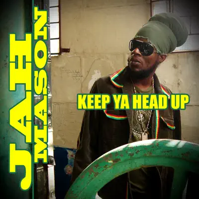 Listen to Keep Ya Head Up by Jah Mason