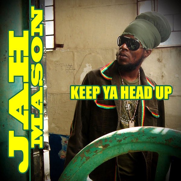Keep Ya Head Up - Album by Jah Mason - Apple Music