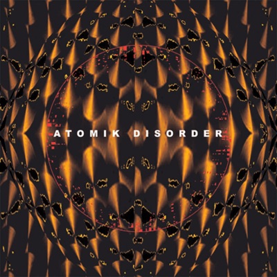 Atomik Disorder