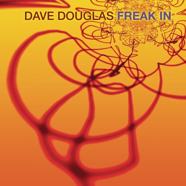 Devotion Feat Uri Caine Andrew Cyrille By Dave Douglas On