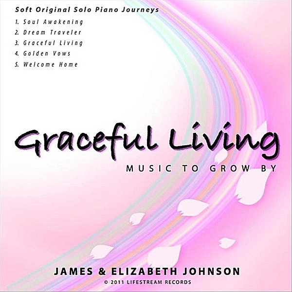 Graceful Living... Music to Grow By - EP