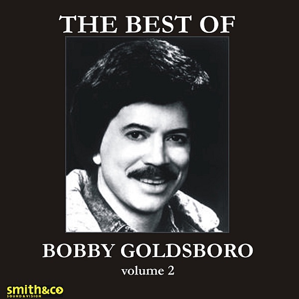 The Best of Bobby Goldsboro, Vol. 2 (Digitally Re-Recorded Version)