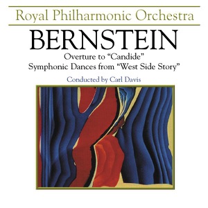 Bernstein: Candide Overture & West Side Story Symphonic Dances, & On the Waterfront Suite