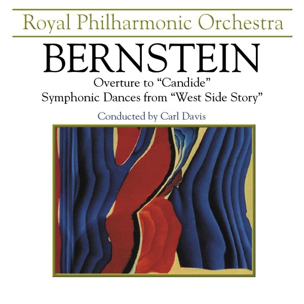 Bernstein: Candide Overture & West Side Story Symphonic Dances, & On the Waterfront Suite