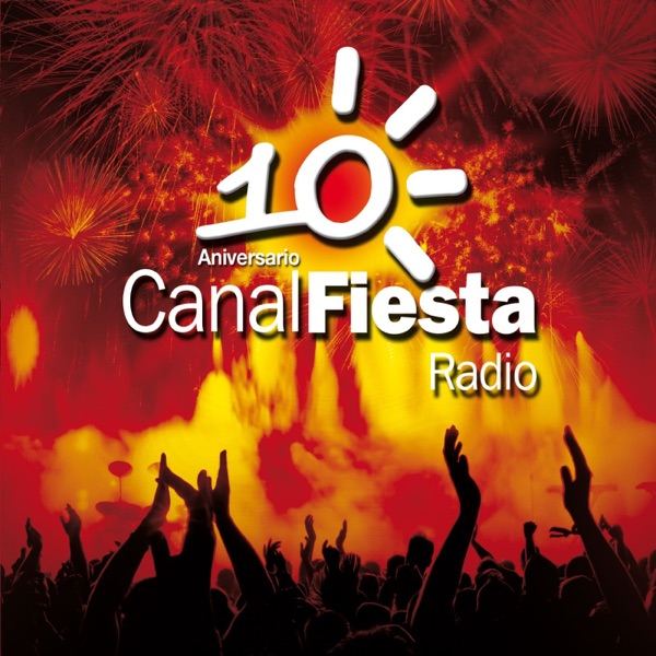 Canal Fiesta Radio - 10º Aniversario