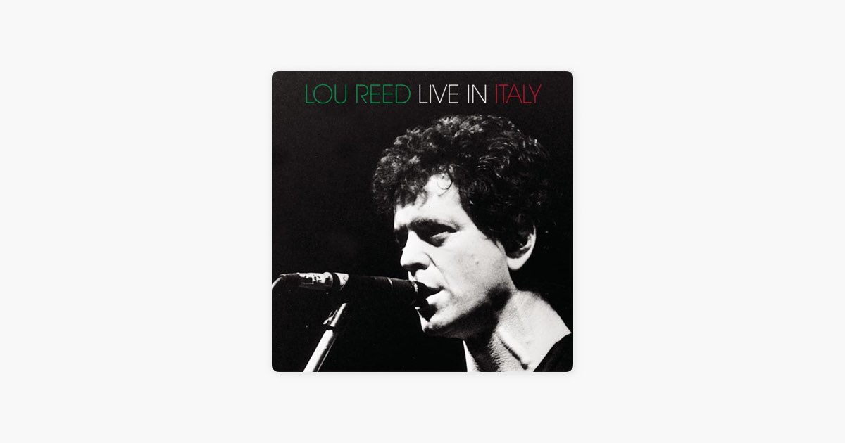 Live In Italy - Album by Lou Reed - Apple Music
