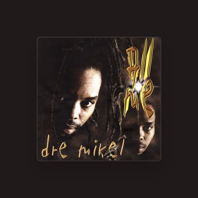 Listen to Dre Mikel, watch music videos, read bio, see tour dates & more!