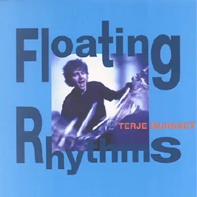 Listen to Floating Rhythms by Terje Isungset