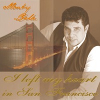 Monty Bela - I Left My Heart In San Francisco