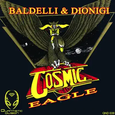 Daniele Baldelli & Dionigi adlı sanatçının Cosmic Eagle albümünü dinle