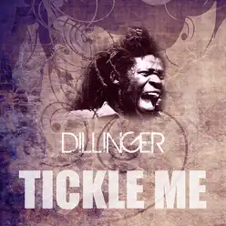 Tickle Me - Single - Dillinger Tickle Me - Single - Dillinger
