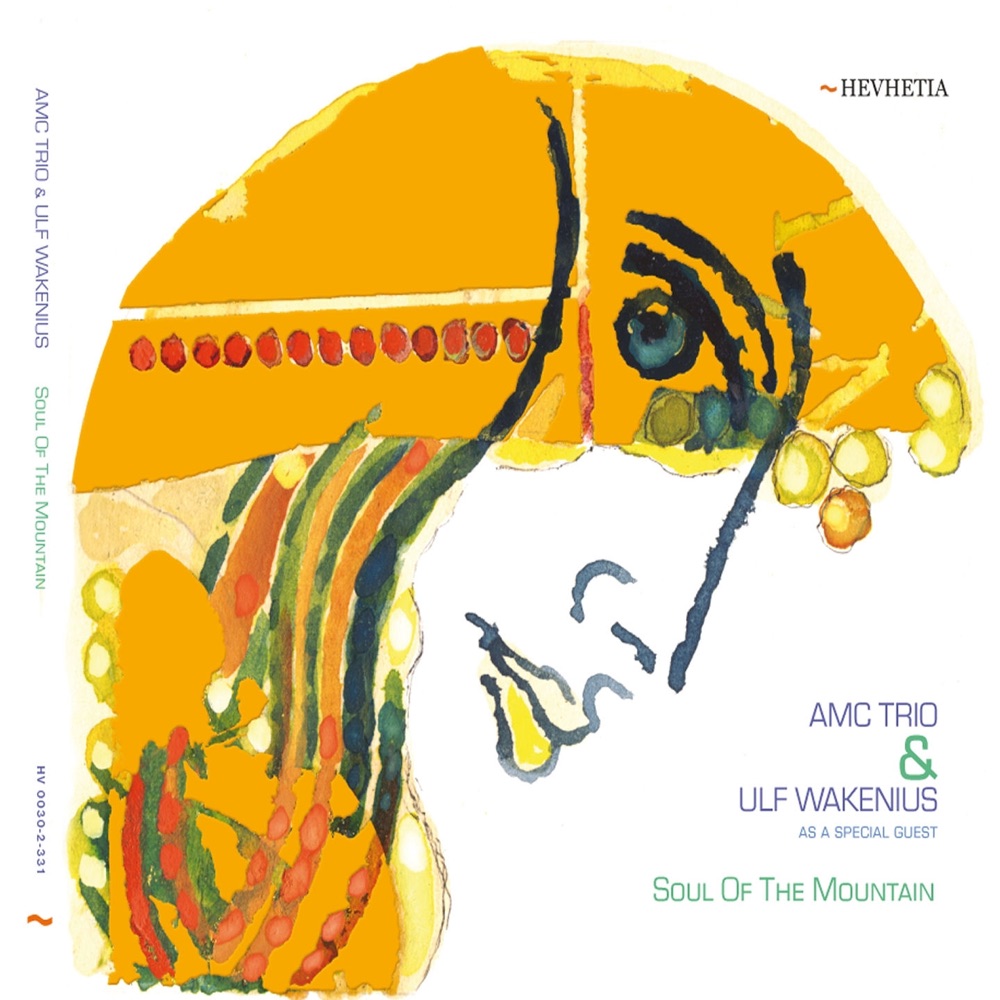 Обложка альбома «Soul of the Mountain» — AMC Trio & Ulf Wakenius