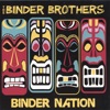 The Binder Brothers