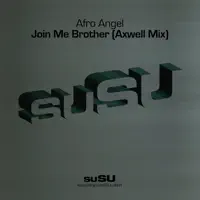Join Me Brother (Axwell Vocal Mix) — Afro Angel
