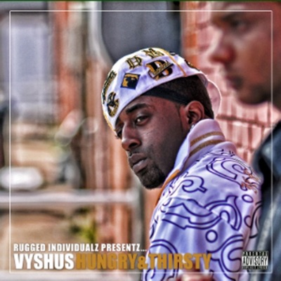 Rugged Individualz Presents: Hungry & Thirsty