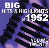 Big Hits & Highlights of 1952 Volume 20