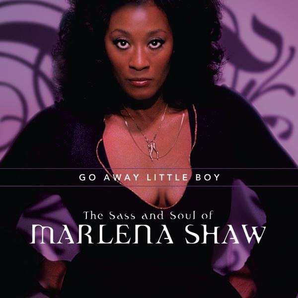 Обложка альбома «Go Away Little Boy: The Sass and Soul of Marlena Shaw» — Marlena Shaw