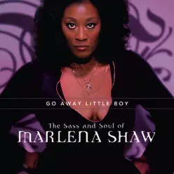 Go Away Little Boy: The Sass and Soul of Marlena Shaw - Marlena Shaw