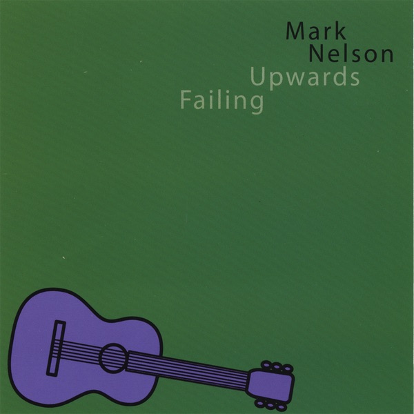 Обложка альбома «Failing Upwards» — Mark Nelson