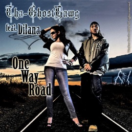 One Way Road (feat. Dilana) Tha-GhostDawg
