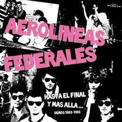 Hasta El Final Y Más Allá… (Demos 1983-1993) - Aerolineas Federales