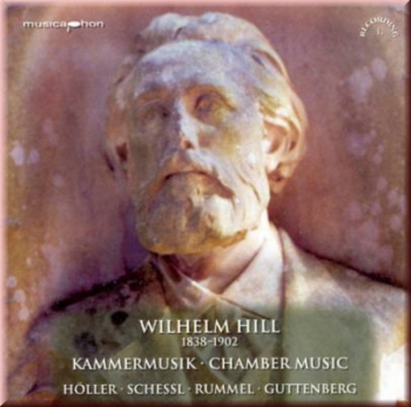 Hill, W.: 2 Romances - 3 Pieces for Viola and Piano - Violin Sonata, Op. 20 - Piano Quartet, Op. 44