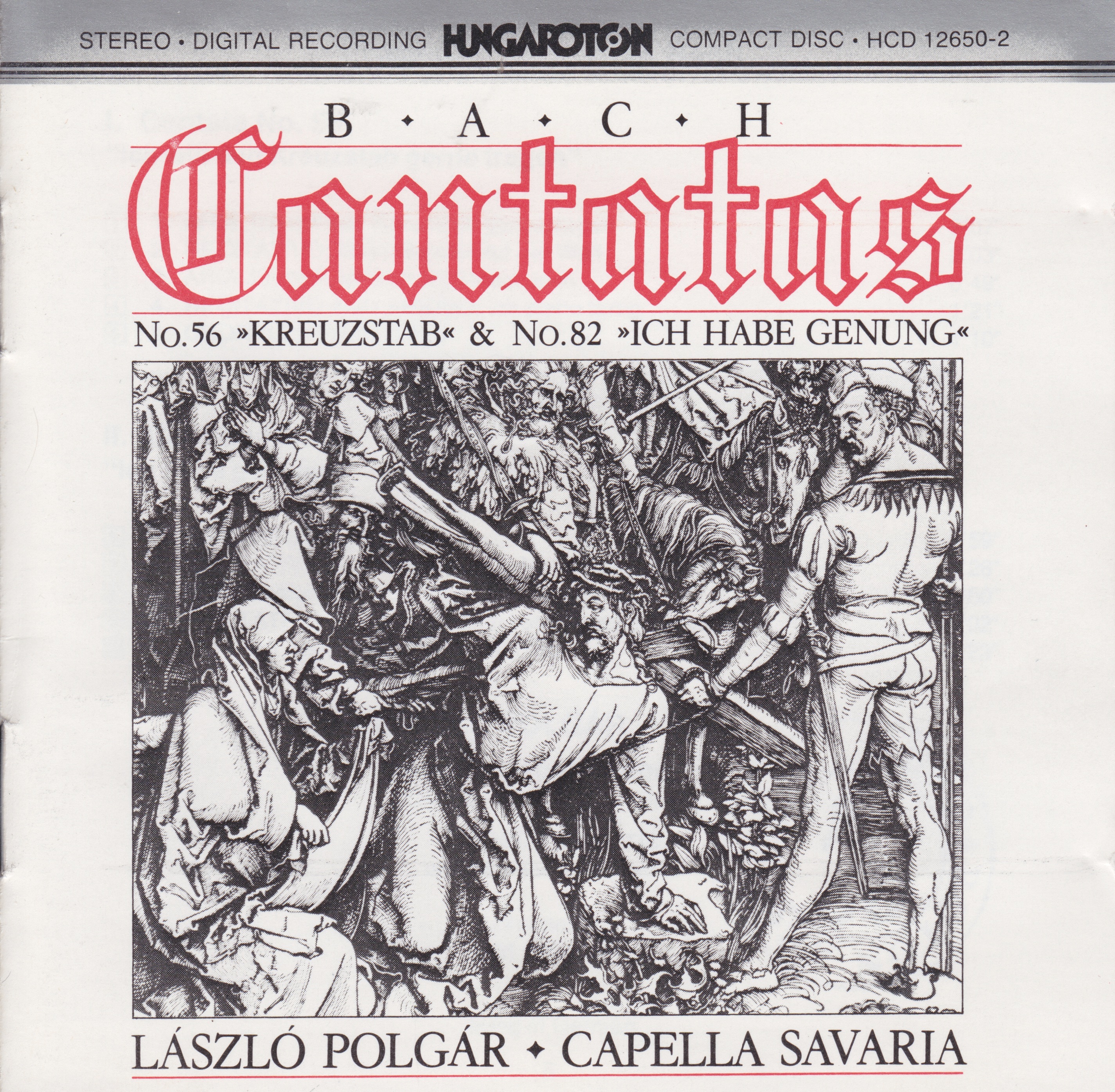 Bach: Cantatas Nos 56 & 82 by László Polgár, Capella Savaria, Savaria Vocal Ensemble & Pál Németh album cover