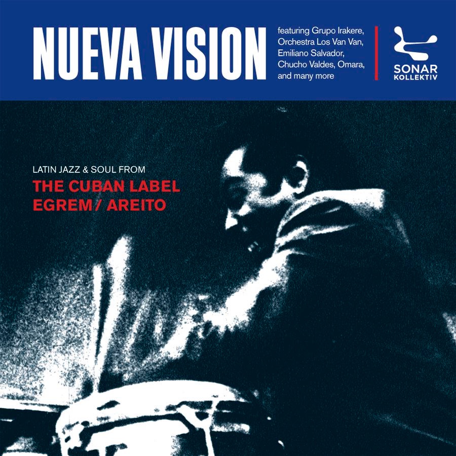 Nueva Vision – Latin Jazz from the Cuban Egrem / Areito Label