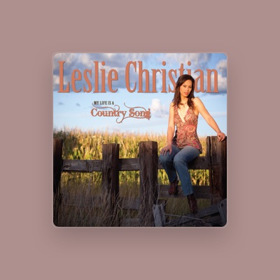 Listen to Leslie Christian, watch music videos, read bio, see tour dates & more!