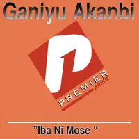 Iba Ni Mose Medley, Pt. 1 — Ganiyu Akanbi