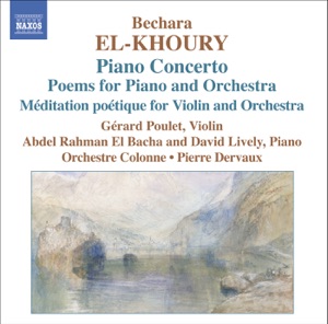 El-Khoury: Piano Concerto, Poems for Piano and Orchestra, Méditation poétique pour violin et orchestre, Op. 41