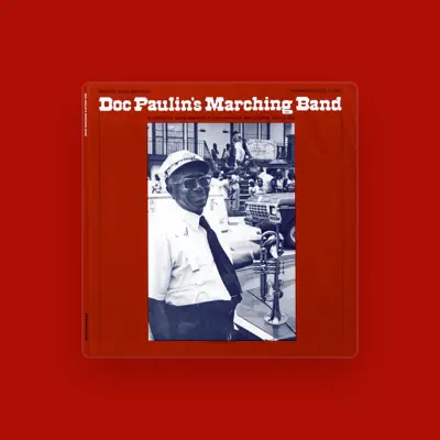 Listen to Doc Paulin's Marching Band, watch music videos, read bio, see tour dates & more!