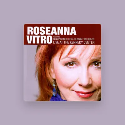 Listen to Roseanna Vitro, watch music videos, read bio, see tour dates & more!