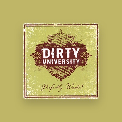 Listen to Dirty University, watch music videos, read bio, see tour dates & more!