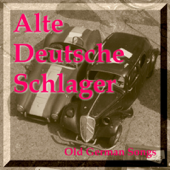 Alte deutsche Schlager - Old German Songs
