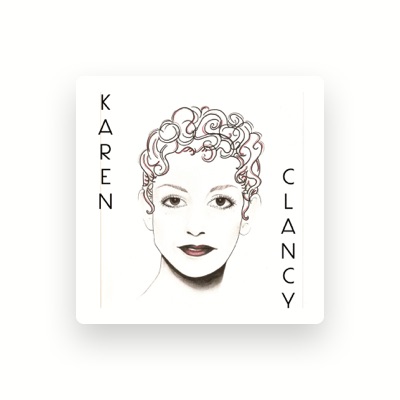 Listen to Karen Clancy, watch music videos, read bio, see tour dates & more!